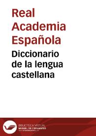 Portada:Diccionario de la lengua castellana / por la Real Academia Española