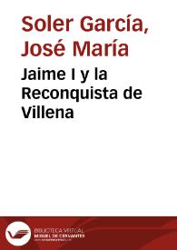 Portada:Jaime I y la Reconquista de Villena / José María Soler García