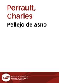 Portada:Pellejo de asno / Charles Perrault; traducción de Teodoro Baró