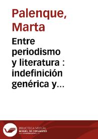 Portada:Entre periodismo y literatura : indefinición genérica y modelos de escritura entre 1875 y 1900 / Marta Palenque