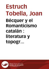 Portada:Bécquer y el Romanticismo catalán : literatura y topografía / Joan Estruch Tobella
