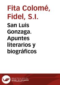 Portada:San Luis Gonzaga. Apuntes literarios y biográficos