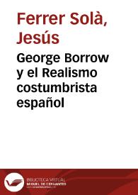 Portada:George Borrow y el Realismo costumbrista español / Jesús Ferrer Solá