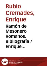 Portada:Ramón de Mesonero Romanos. Bibliografía / Enrique Rubio Cremades