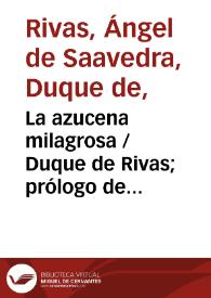 Portada:La azucena milagrosa / Duque de Rivas; prólogo de Enrique Ruiz de la Serna; apéndice de Antonio Alcalá Galiano