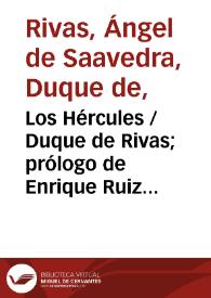 Portada:Los Hércules / Duque de Rivas; prólogo de Enrique Ruiz de la Serna; apéndice de Antonio Alcalá Galiano