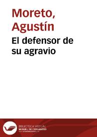 Portada:El defensor de su agravio / Agustín Moreto; colección hecha e ilustrada por D. Luis Fernández-Guerra y Orbe