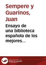 Portada:Ensayo de una biblioteca española de los mejores escritores del reinado de Carlos III. Tomo primero / por D. Juan Sempere y Guarinos