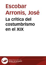 Portada:La crítica del costumbrismo en el XIX / José Escobar