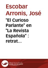 Portada:\"El Curioso Parlante\" en \"La Revista Española\" : retrato del autor / José Escobar