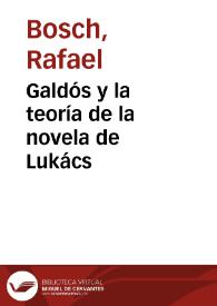 Portada:Galdós y la teoría de la novela de Lukács / Rafael Bosch