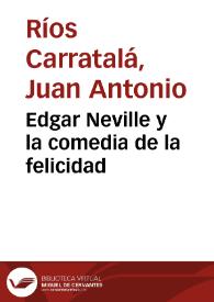 Portada:Edgar Neville y la comedia de la felicidad / Juan Antonio Ríos Carratalá