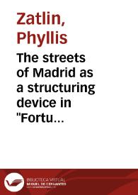 Portada:The streets of Madrid as a structuring device in "Fortunata y Jacinta" / Phyllis Zatlin Boring