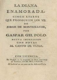 Portada:La Diana enamorada : cinco libros que prosiguen los VII de Jorge Montemayor / por Gaspar Gil Polo