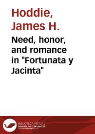 Need, honor, and romance in "Fortunata y Jacinta" / James H. Hoddie