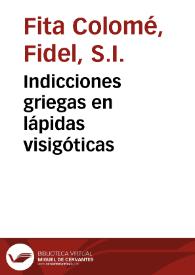 Portada:Indicciones griegas en lápidas visigóticas / Fidel Fita