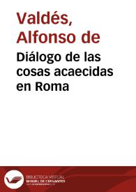 Portada:Diálogo de las cosas acaecidas en Roma / Alfonso de Valdés