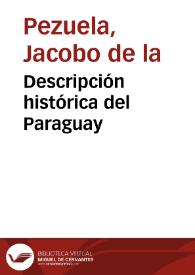 Portada:Descripción histórica del Paraguay / Jacobo de la Pezuela