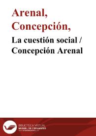 Portada:La cuestión social / Concepción Arenal