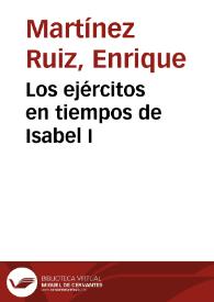 Portada:Los ejércitos en tiempos de Isabel I / Enrique Martínez Ruiz