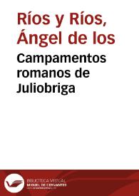 Portada:Campamentos romanos de Juliobriga / Ángel de los Ríos y Ríos