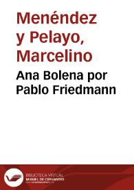 Portada:Ana Bolena por Pablo Friedmann / M. Menéndez y Pelayo