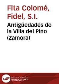 Portada:Antigüedades de la Villa del Pino (Zamora) / Fidel Fita