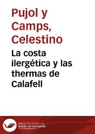 Portada:La costa ilergética y las thermas de Calafell / Celestino Pujol y Camps