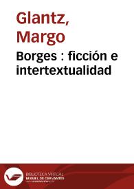 Portada:Borges : ficción e intertextualidad / Margo Glantz