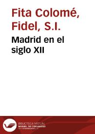 Portada:Madrid en el siglo XII / Fidel Fita