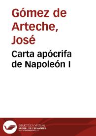 Portada:Carta apócrifa de Napoleón I / José Gómez de Arteche