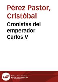 Portada:Cronistas del emperador Carlos V / Cristóbal Pérez Pastor