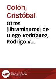 Portada:Otros [libramientos] de Diego Rodríguez, Rodrigo Vizcaíno y Francisco Niño ; otro de Colón a favor de Diego Salcedo