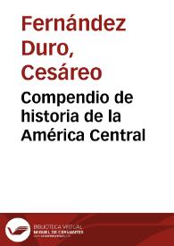 Portada:Compendio de historia de la América Central / Cesáreo Fernández Duro