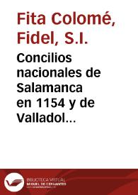 Portada:Concilios nacionales de Salamanca en 1154 y de Valladolid en 1155 / Fidel Fita