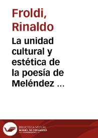 Portada:La unidad cultural y estética de la poesía de Meléndez Valdés / Rinaldo Froldi