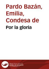 Portada:Por la gloria / Emilia Pardo Bazán