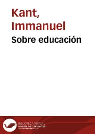 Portada:Sobre educación / Kant, Pestalozzi y Goethe; composición y traducción de Lorenzo Luzuriaga