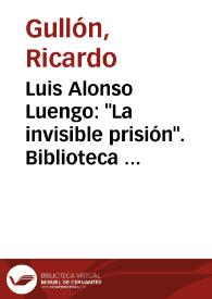 Portada:Luis Alonso Luengo: \"La invisible prisión\". Biblioteca Nueva. Madrid, 1951 / Ricardo Gullón