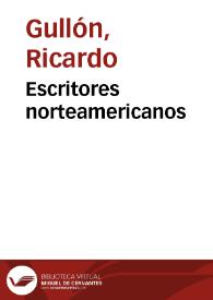 Portada:Escritores norteamericanos / Ricardo Gullón