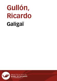 Portada:Galigaï / Ricardo Gullón