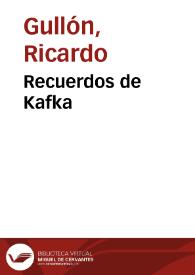 Portada:Recuerdos de Kafka / Ricardo Gullón