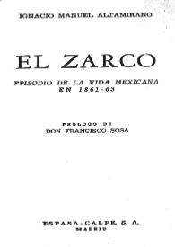 Portada:El Zarco : episodio de la vida mexicana en 1861-63 / Ignacio Manuel Altamirano; prólogo de Don Francisco Sosa