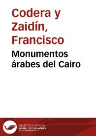 Portada:Monumentos árabes del Cairo / Francisco Codera