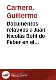 Portada:Documentos relativos a Juan Nicolás Böhl de Faber en el Ministerio Español de Asuntos Exteriores / Guillermo Carnero