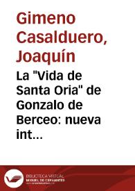 Portada:La "Vida de Santa Oria" de Gonzalo de Berceo: nueva interpretación y nuevos datos / Joaquín Gimeno Casalduero