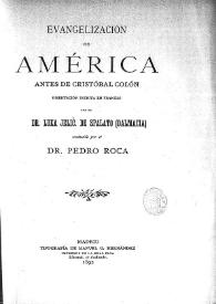 Portada:Evangelización de América antes de Cristóbal Colón / disertación escrita en francés por el Dr. Luka Jelic de Spalato (Dalmacia); traducida por el Dr. Pedro Roca