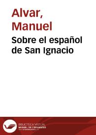 Portada:Sobre el español de San Ignacio / Manuel Alvar