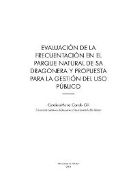 Evaluación de la frecuentación en el Parque Natural de Sa Dragonera y propuesta para la gestión del uso público / Catalina María Canals Gili