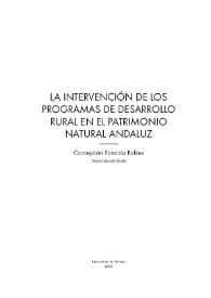 La intervención de los programas de desarrollo rural en el patrimonio natural andaluz / Concepción Foronda Robles